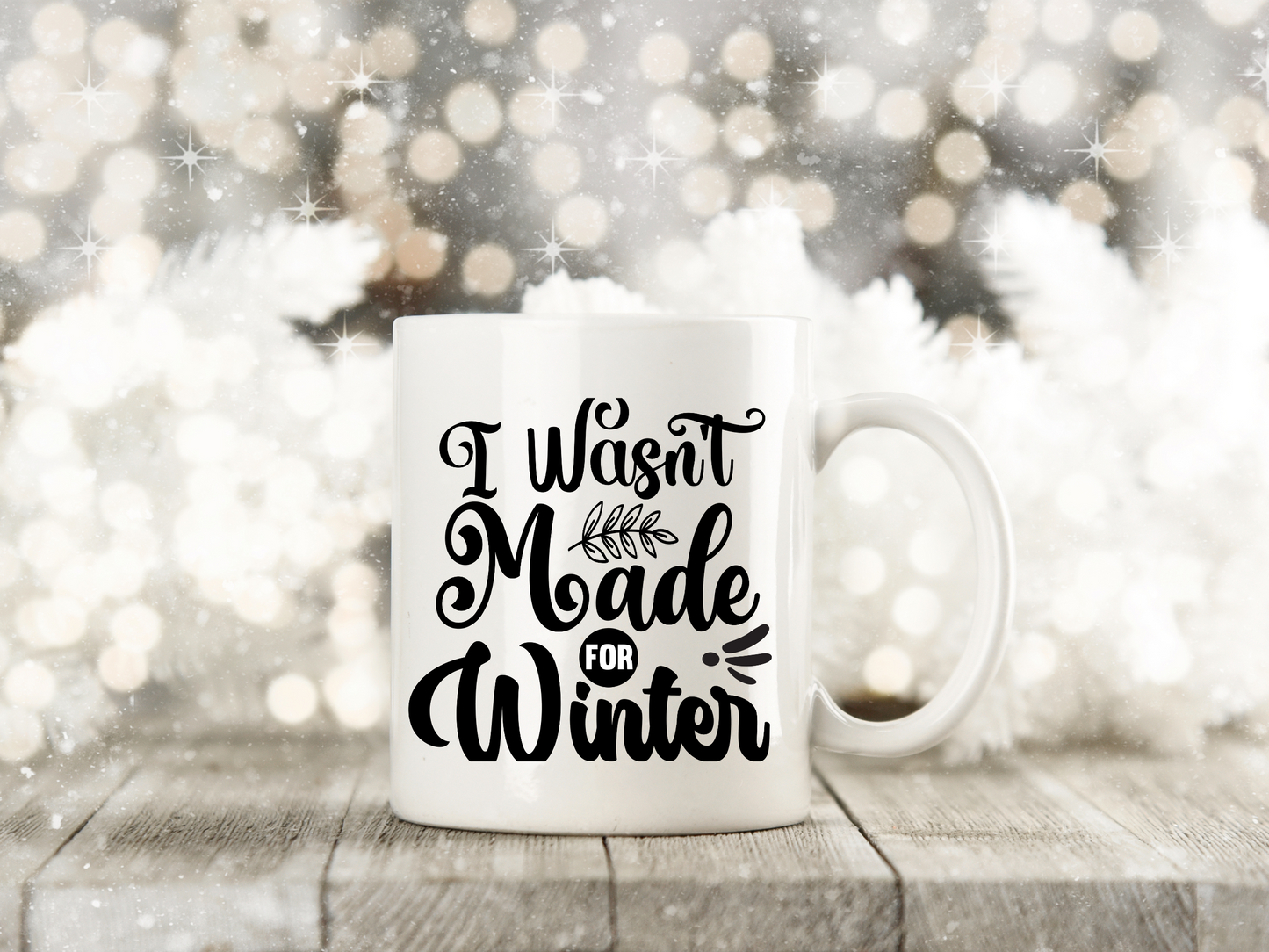 Not Made For Winter Coffee Mug