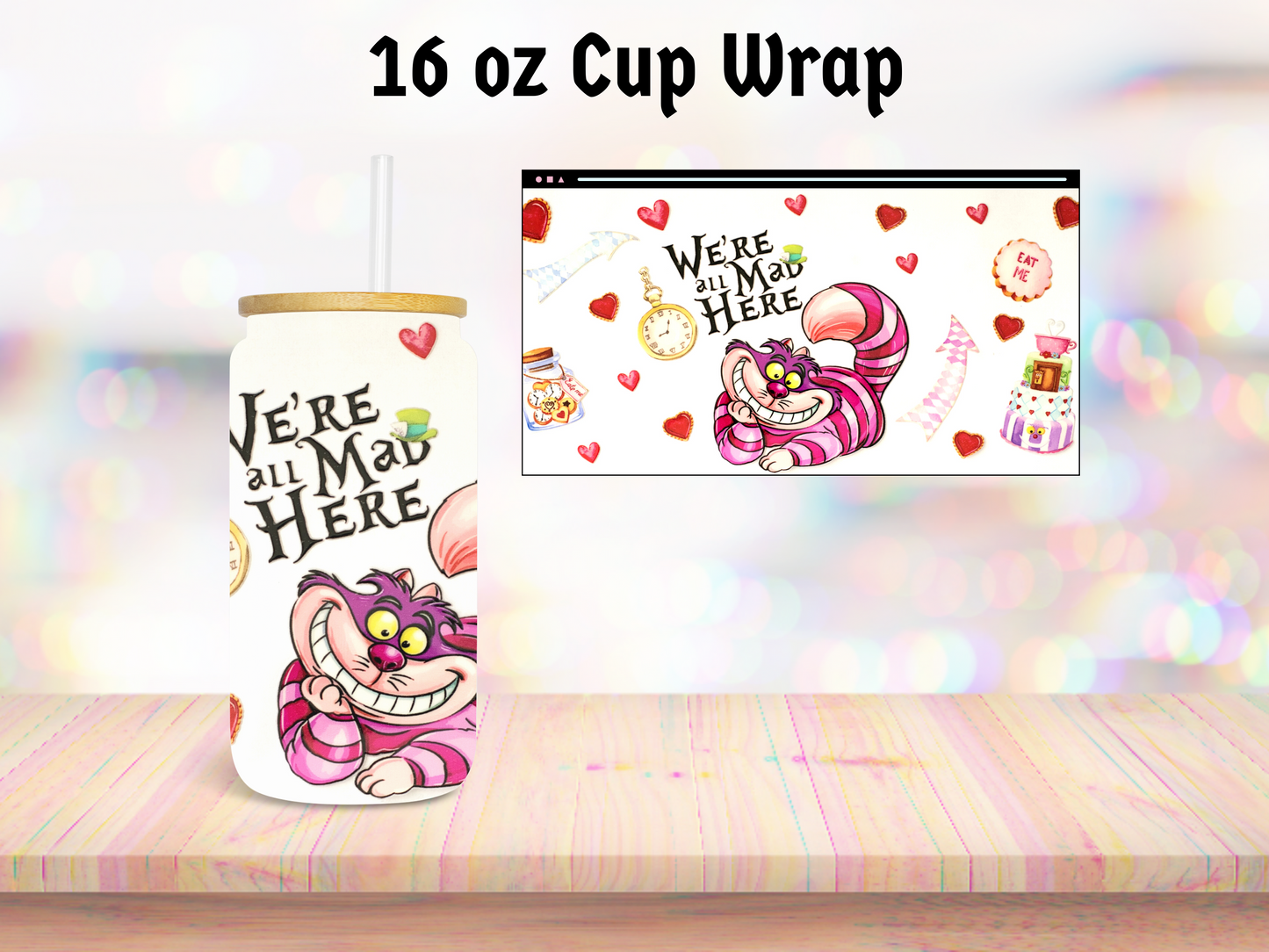 We're All Mad Here 16oz Cup Wrap