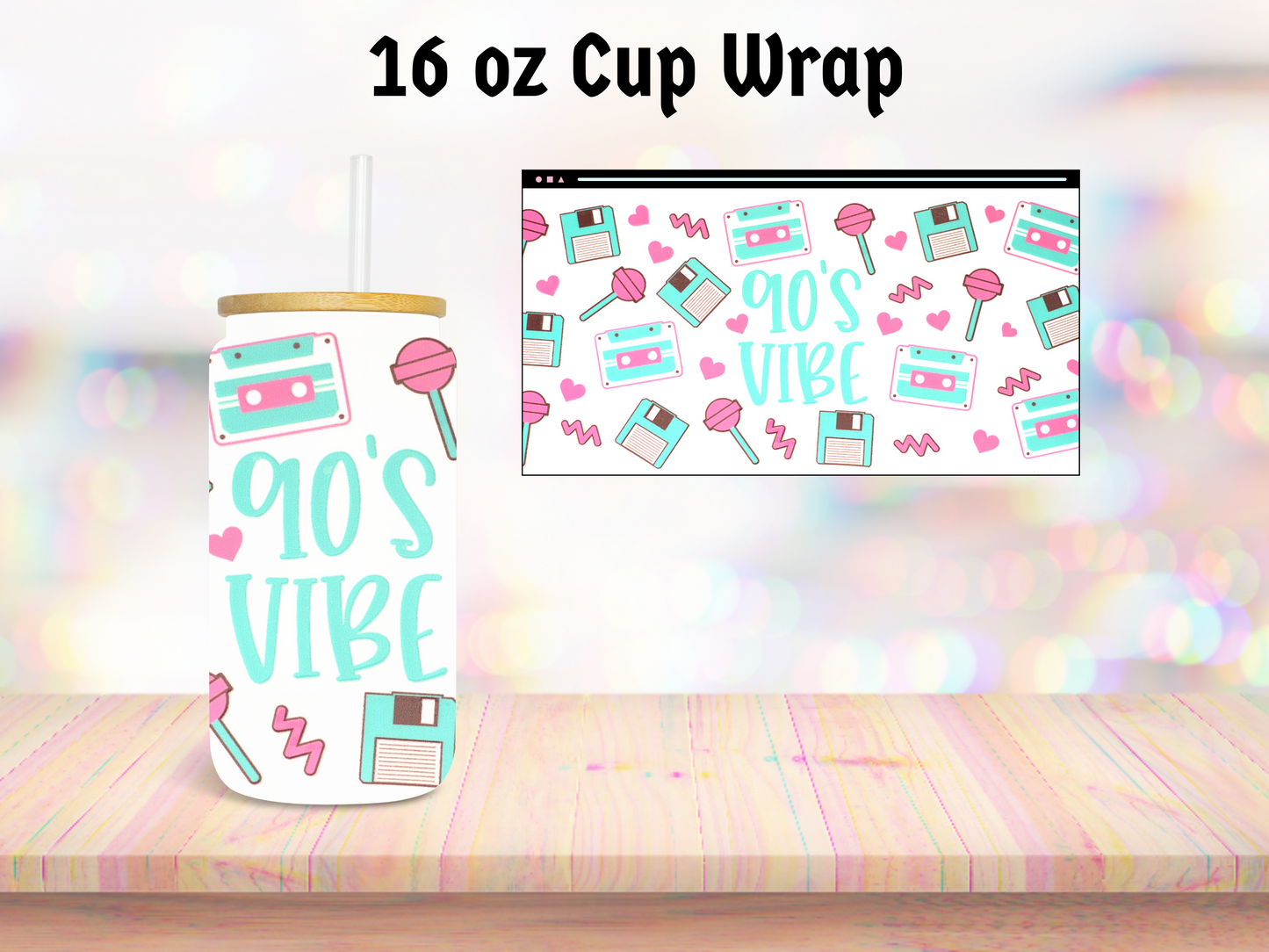 90's Vibes 16oz Cup Wrap