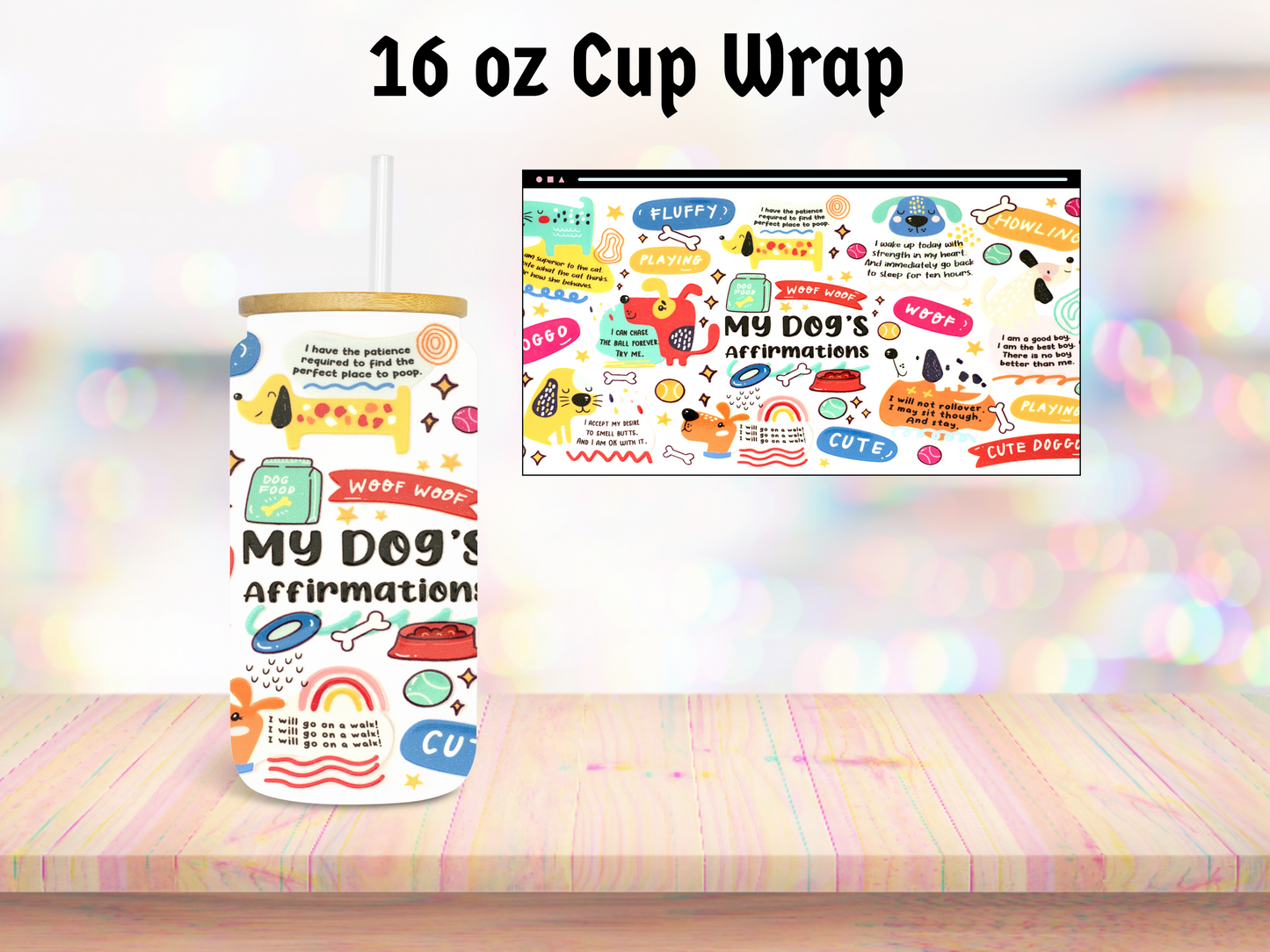 My Dog's Affirmations 16oz Cup Wrap