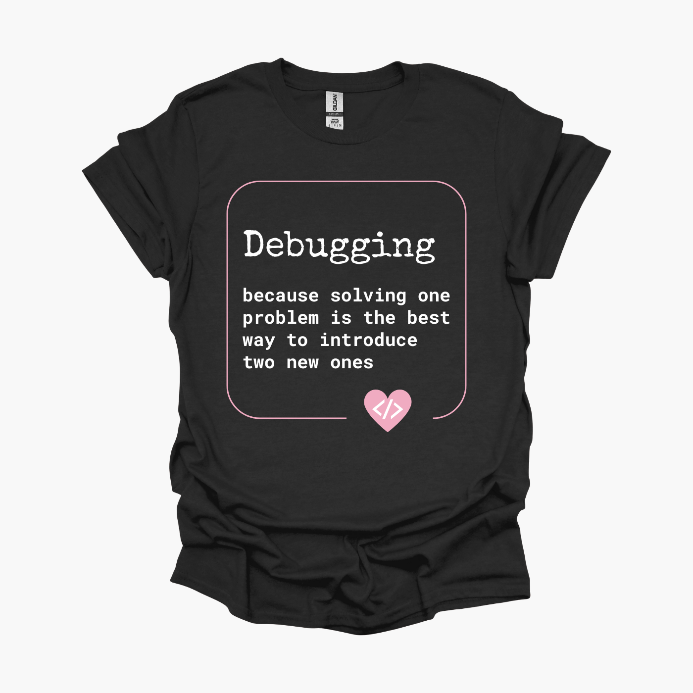 Funny Debugging T-Shirt