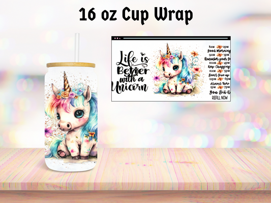 Life is Better with a Unicorn 16oz Cup Wrap