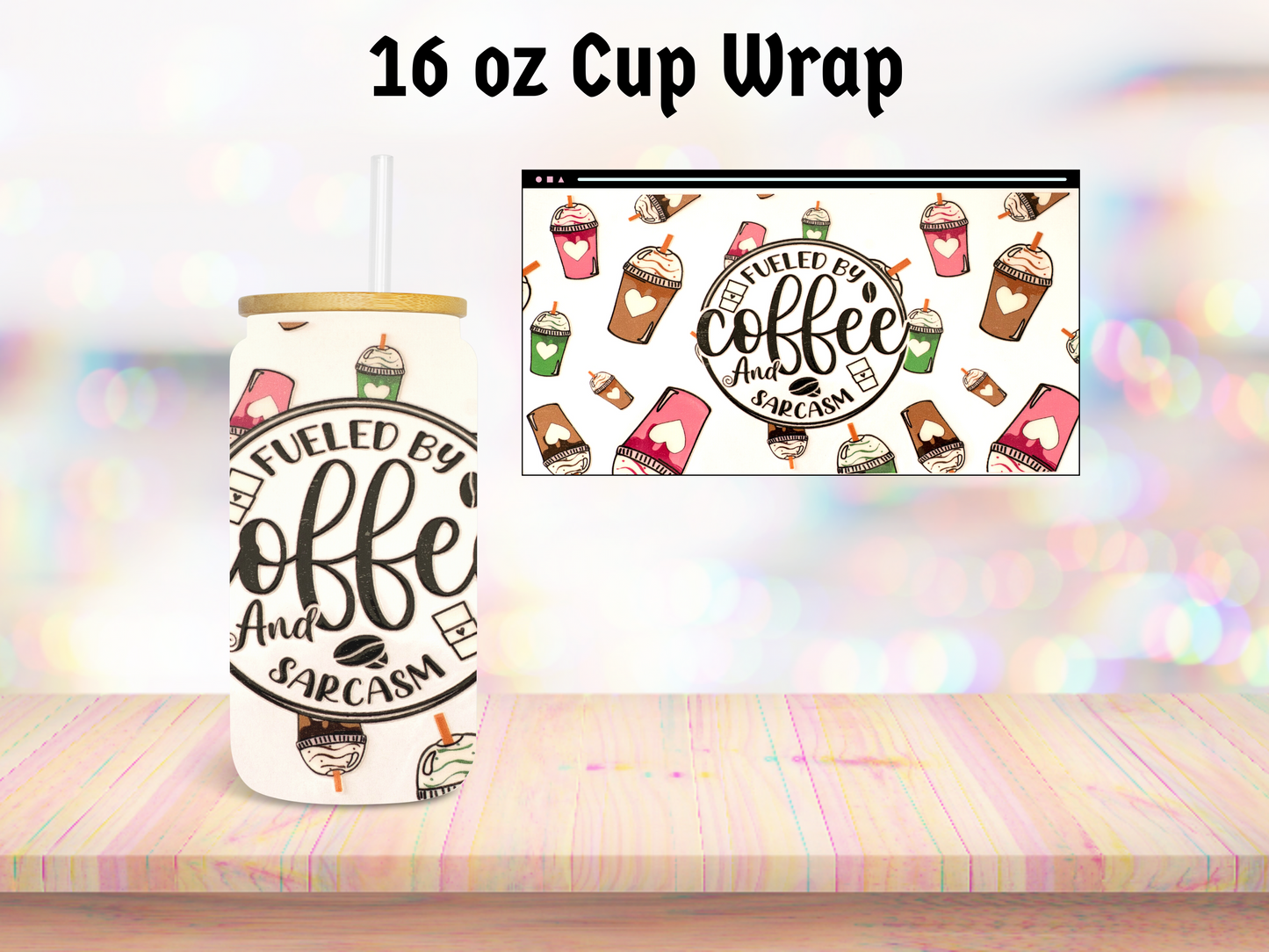 Fueled by Coffee 16oz Cup Wrap