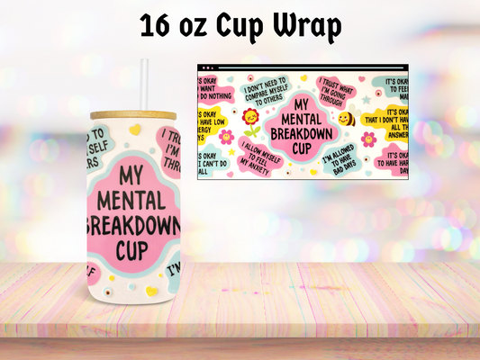 Mental Breakdown 16oz Cup Wrap