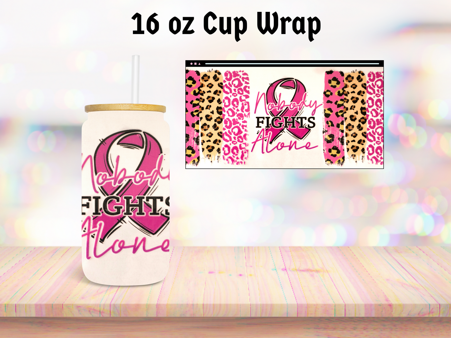 Nobody Fights Alone 16oz Cup Wrap