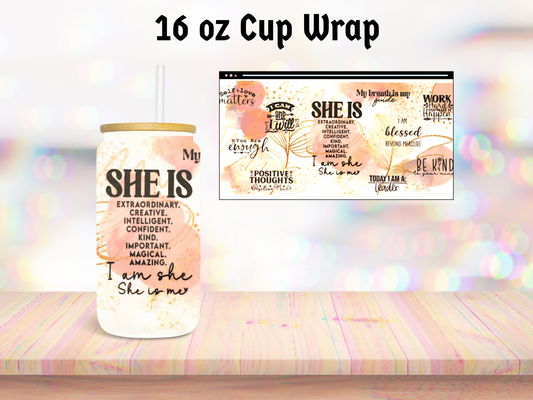 She Is.. 16oz Cup Wrap